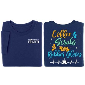 Coffee, Scrubs, And Rubber Gloves Two-Sided Unisex Short-Sleeve T-Shirt  - Silkscreened Personalization Available from Positive Promotions