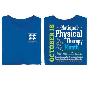 October Is Physical Therapy Month Two-Sided Short Sleeve T-Shirt - Personalization Available from Positive Promotions