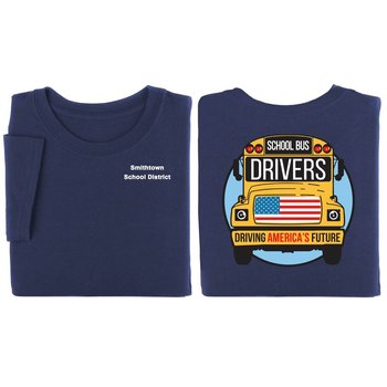 School Bus Drivers: Driving America's Future Positive Short Sleeve T-Shirt - Personalized from Positive Promotions
