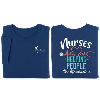 Nurses: Helping People, One Life At A Time Two-Sided Short-Sleeve T-Shirt - Personalization Available from Positive Promotions