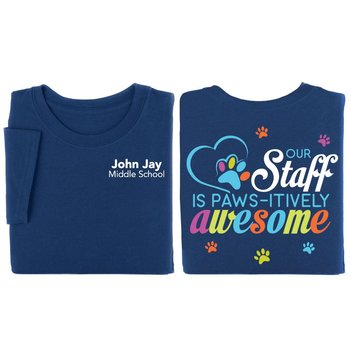 Our Staff Is Paws-itively Awesome Navy Two-Sided Short Sleeve T-Shirt - Personalization Available from Positive Promotions