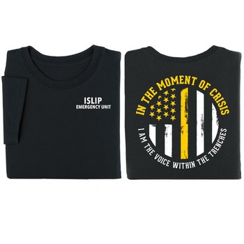 In The Moment of Crisis I Am The Voice Within The Trenches Two-Sided T-Shirt - Personalization Available from Positive Promotions