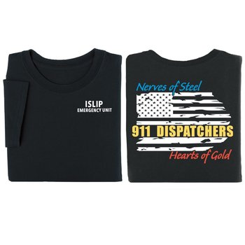 Dispatchers: Nerves Of Steel, Hearts Of Gold Two-Sided T-Shirt - Personalization Available from Positive Promotions