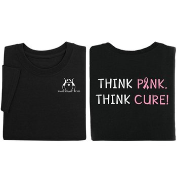 Think Pink, Think Cure! Two-Sided Awareness T-Shirt - Personalization Available from Positive Promotions