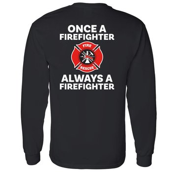 Once A Firefighter Always A Firefighter Bragging Rights Long-Sleeve T-Shirt - Personalization Available from Positive Promotions