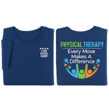 Physical Therapy: Every Move Makes A Difference Unisex Two-Sided Short-Sleeved T-Shirt - Silkscreened Personalization Available from Positive Promotions