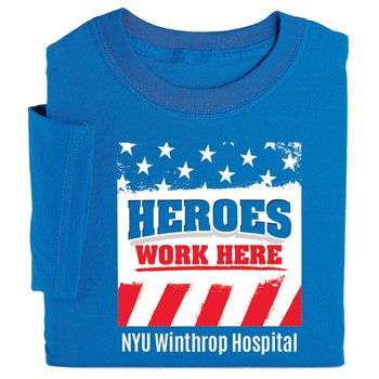 Heroes Work Here Appreciation T-Shirt - Personalization Optional from Positive Promotions