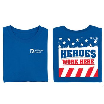 Heroes Work Here Positive 2-Sided T-Shirt - Personalization Available from Positive Promotions