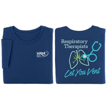 Respiratory Therapists Let You Vent Unisex Two-Sided Short-Sleeve T-Shirt - Silkscreened Personalization Available from Positive Promotions