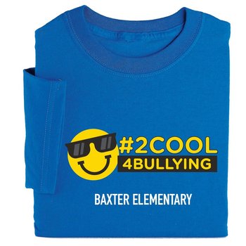 #2Cool4Bullying Unisex T-Shirt - Silkscreened Personalization Available from Positive Promotions