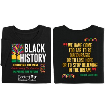 Black History: Honoring The Past, Celebrating The Present, Inspiring The Future Adult 2-Sided Short-Sleeve T-Shirt - Silkscreened Personalization Available from Positive Promotions