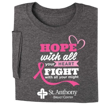 Hope With All Your Heart, Fight With All Your Might Unisex T-Shirt - Silkscreened Personalization Available from Positive Promotions
