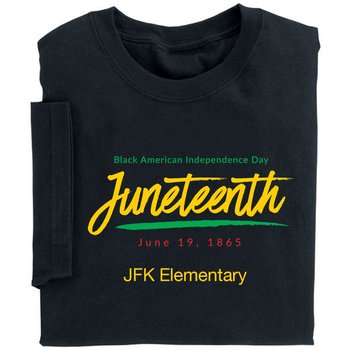 Black American Independence Day: Juneteenth, June 19, 1865 Unisex T-Shirt - Personalization Available from Positive Promotions