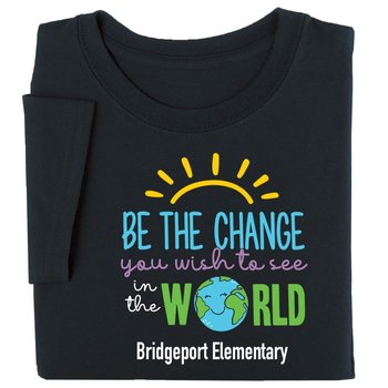 Be The Change You Wish To See In The World Youth T-Shirt - Silkscreened Personalization Available from Positive Promotions