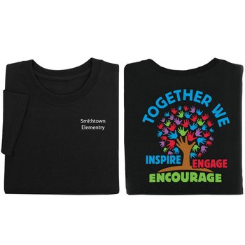 Together We Inspire, Engage, Encourage Positive Unisex 2-Sided T-Shirt - Silkscreened Personalization Available from Positive Promotions