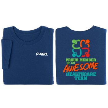 Proud Member Of An Awesome Healthcare Team Unisex Two-Sided Short-Sleeve T-Shirt - Silkscreened Personalization Available from Positive Promotions