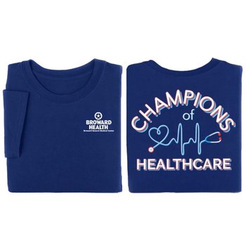 Champions Of Healthcare Unisex Two-Sided Short-Sleeved T-Shirt - Silkscreened Personalization Available from Positive Promotions