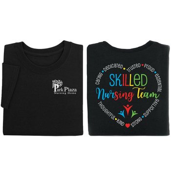Skilled Nursing Team (Heart) 2-Sided Unisex Short-Sleeved T-Shirt - Silkscreened Personalization Available from Positive Promotions