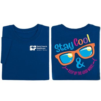 Stay Cool & Keep Up The Good Work! Unisex 2-Sided T-Shirt - Silkscreened Personalization Available from Positive Promotions