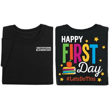 Happy First Day #LetsDoThis Positive Unisex 2-Sided T-Shirt - Silkscreened Personalization Available from Positive Promotions