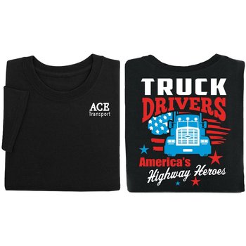 Truck Drivers: America's Highway Heroes Unisex 2-Sided Short-Sleeved T-Shirt - Silkscreened Personalization Available from Positive Promotions