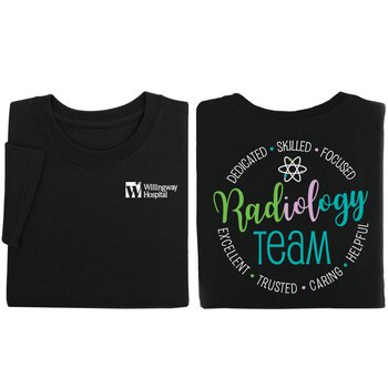 Radiology Team (Circle) Unisex Two-Sided Short-Sleeved T-Shirt - Silkscreened Personalization Available from Positive Promotions