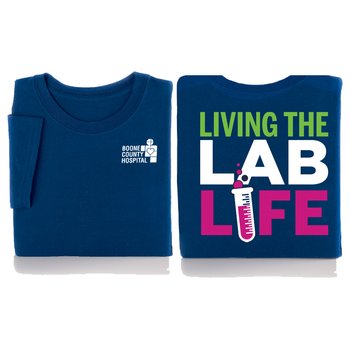Living The Lab Life Unisex 2-Sided Short-Sleeve T-Shirt - Silkscreened Personalization Available from Positive Promotions