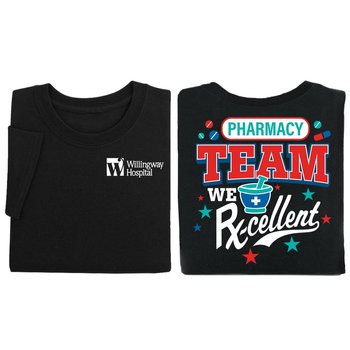 Pharmacy Team: We Rx-cellent Unisex Two-Sided Short-Sleeve T-Shirt - Silkscreened Personalization Available from Positive Promotions