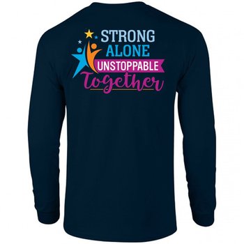 Strong Alone, Unstoppable Together Unisex Two-Sided Long-Sleeve T-Shirt - Silkscreened Personalization Available from Positive Promotions