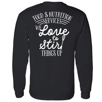 Food & Nutrition Services: We Love To Stir Things Up Unisex Two-Sided Long-Sleeve T-Shirt - Silkscreened Personalization Available from Positive Promotions