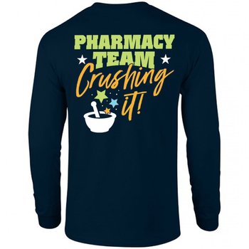 Pharmacy Team: Crushing It! Unisex Two-Sided Long-Sleeve T-Shirt - Silkscreened Personalization Available from Positive Promotions