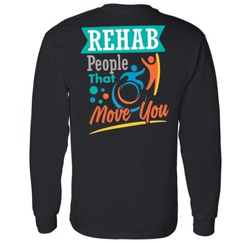 Rehab: People That Move You Unisex Two-Sided Long-Sleeve T-Shirt - Silkscreened Personalization Available from Positive Promotions