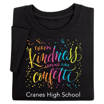 Throw Kindness Around Like Confetti Gildan® Adult T-Shirt - Silkscreened Personalization Available from Positive Promotions