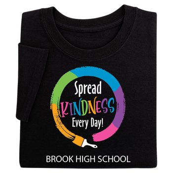 Spread Kindness Every Day! Adult T-Shirt - Silkscreened Personalization Available from Positive Promotions