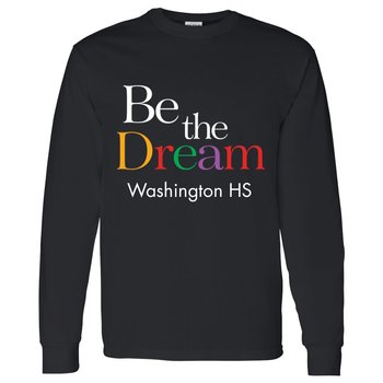 Be The Dream Unisex Long-Sleeve T-Shirt - Silkscreened Personalization Available from Positive Promotions