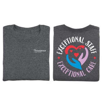 Exceptional Staff, Exceptional Care Unisex 2-Sided Short-Sleeved T-Shirt - Silkscreened Personalization Available from Positive Promotions