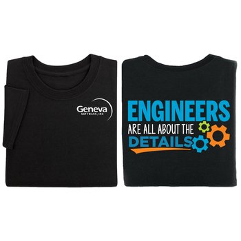 Engineers Are All About The Details Unisex T-Shirt - Silkscreened Personalization Available from Positive Promotions