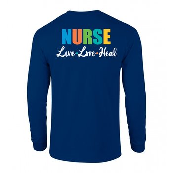 Nurse: Live, Love, Heal Unisex Two-Sided Long-Sleeved T-Shirt - Silkscreened Personalization Available from Positive Promotions
