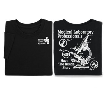 Medical Laboratory Professionals Have The Inside Story Unisex 2-Sided Short-Sleeved T-Shirt - Silkscreened Personalization Available from Positive Promotions