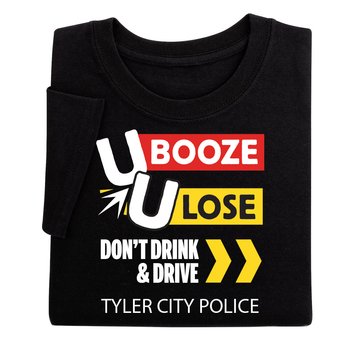 U Booze, U Lose: Don't Drink & Drive Unisex T-Shirt - Silkscreened Personalization Available from Positive Promotions