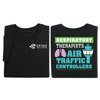 Respiratory Therapists: Air Traffic Controllers Unisex Two-Sided Short-Sleeved T-Shirt - Silkscreened Personalization Available from Positive Promotions