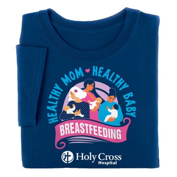 Breastfeeding: Healthy Mom, Healthy Baby Unisex T-Shirt - Silkscreened Personalization Available from Positive Promotions