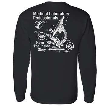 Medical Laboratory Professionals Have The Inside Story Unisex 2-Sided Long-Sleeved T-Shirt - Silkscreened Personalization Available from Positive Promotions
