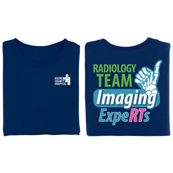 Radiology Team: Imaging ExpeRTs Unisex Two-Sided Short-Sleeved T-Shirt - Silkscreened Personalization Available from Positive Promotions