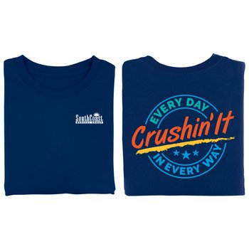 Crushin' It Every Day In Every Way Unisex 2-Sided Short-Sleeve T-Shirt - Silkscreened Personalization Available from Positive Promotions