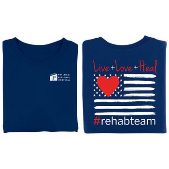 #rehabteam: Live+Love+Heal Unisex Two-Sided Short-Sleeved T-Shirt - Silkscreened Personalization Available from Positive Promotions