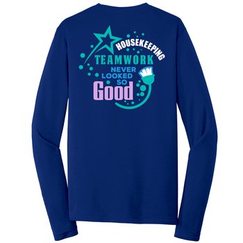 Housekeeping: Teamwork Never Looked So Good Unisex Two-Sided Long-Sleeved T-Shirt - Silkscreened Personalization Available from Positive Promotions