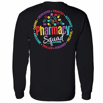 Pharmacy Squad Unisex Two-Sided Long-Sleeved T-Shirt - Silkscreened Personalization Available from Positive Promotions