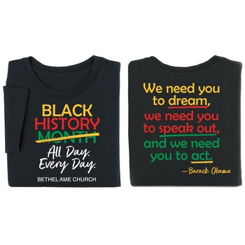 Black History Month: All Day. Every Day. Adult Unisex 2-Sided Short-Sleeved T-Shirt - Silkscreened Personalization Available from Positive Promotions