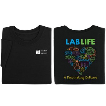 Lab Life: A Fascinating Culture Unisex 2-Sided Short-Sleeved T-Shirt - Silkscreened Personalization Available from Positive Promotions